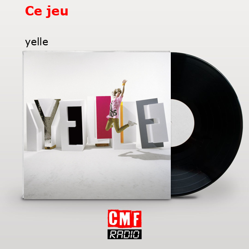 Ce jeu – yelle