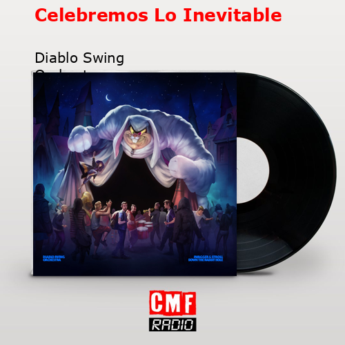 Celebremos Lo Inevitable – Diablo Swing Orchestra