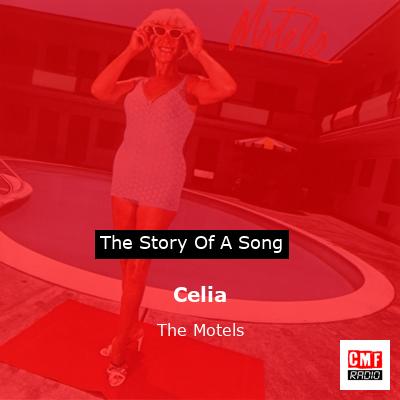 Celia – The Motels