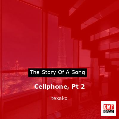 Cellphone, Pt 2 – texako