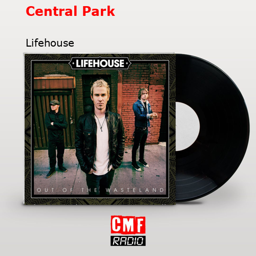 Central Park – Lifehouse