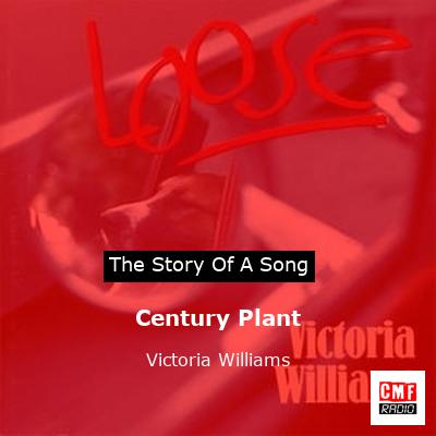 Century Plant – Victoria Williams