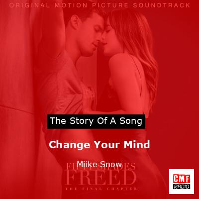 Change Your Mind – Miike Snow