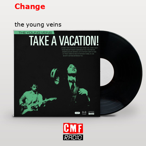 Change – the young veins