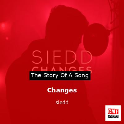 Changes – siedd