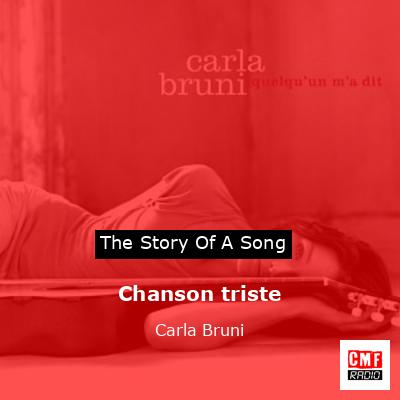 Chanson triste – Carla Bruni