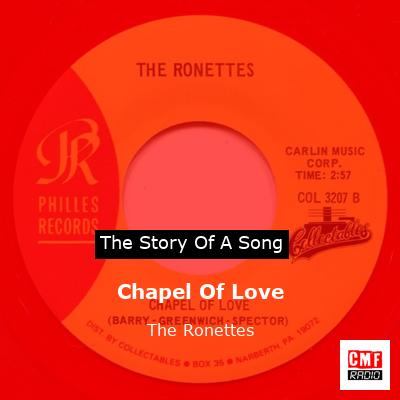 Chapel Of Love – The Ronettes