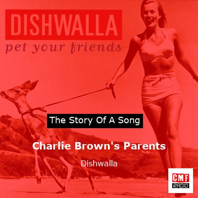 Charlie Brown’s Parents – Dishwalla