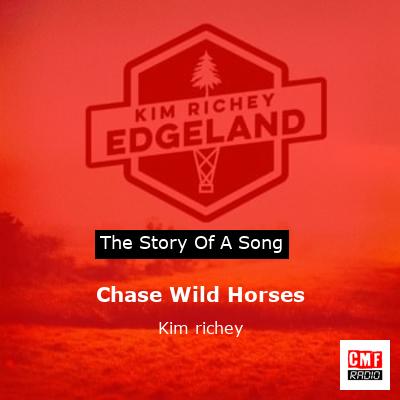 Chase Wild Horses – Kim richey