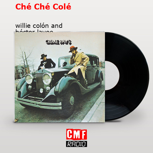 final cover Che Che Cole willie colon and hector lavoe