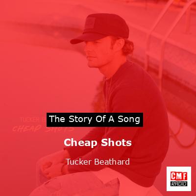 Cheap Shots – Tucker Beathard