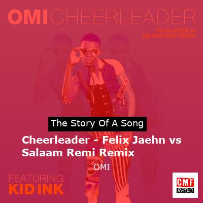 Cheerleader – Felix Jaehn vs Salaam Remi Remix – OMI