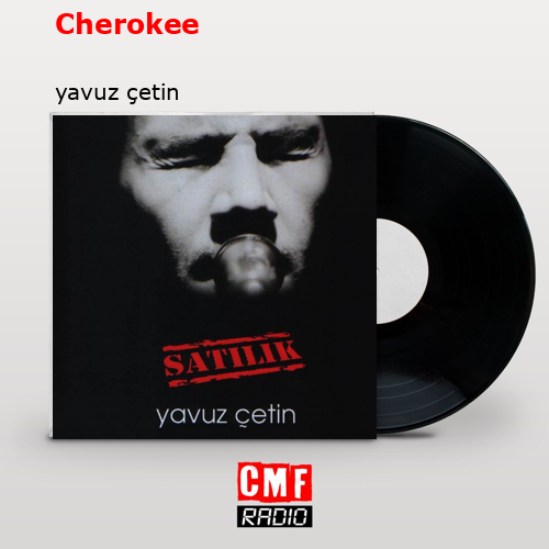 Cherokee – yavuz çetin