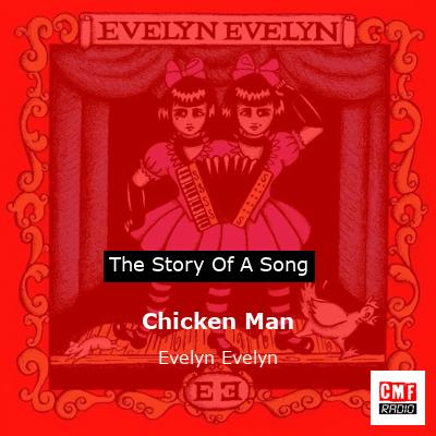 Chicken Man – Evelyn Evelyn
