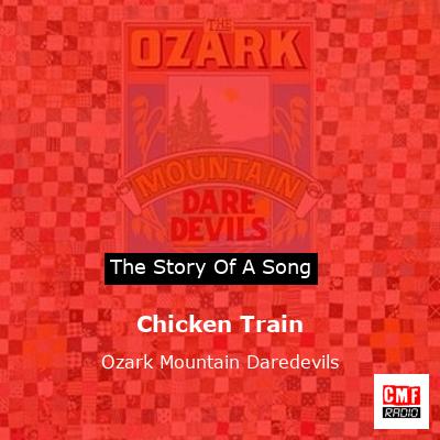 Chicken Train – Ozark Mountain Daredevils