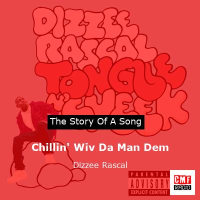 Chillin’ Wiv Da Man Dem – Dizzee Rascal