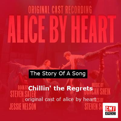 Chillin’ the Regrets – original cast of alice by heart
