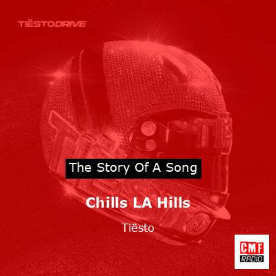 Chills LA Hills – Tiësto