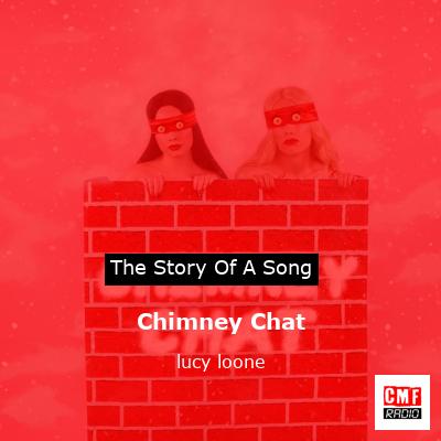 Chimney Chat – lucy loone