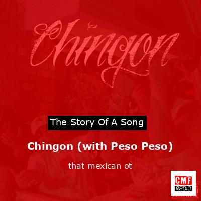 Chingon (with Peso Peso) – that mexican ot