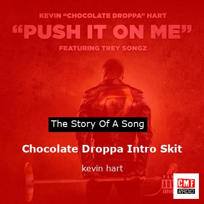 final cover Chocolate Droppa Intro Skit kevin hart