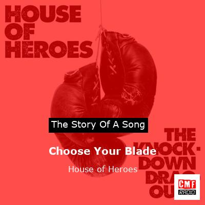 Choose Your Blade – House of Heroes