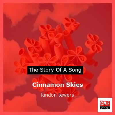 Cinnamon Skies – landon tewers