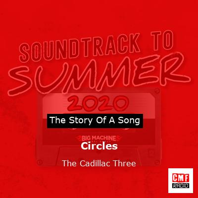 Circles – The Cadillac Three