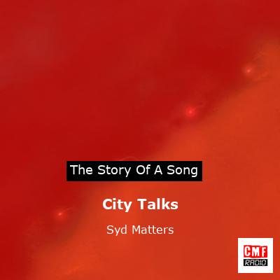 City Talks – Syd Matters