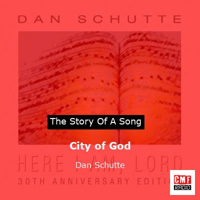 City of God – Dan Schutte