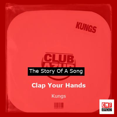 Kungs - Clap Your Hands 