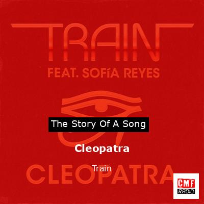Cleopatra – Train