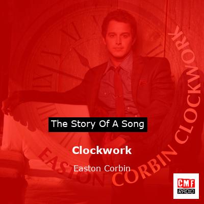 Clockwork – Easton Corbin