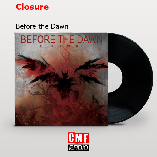 Closure – Before the Dawn
