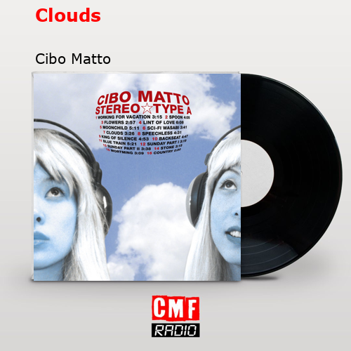 Clouds – Cibo Matto