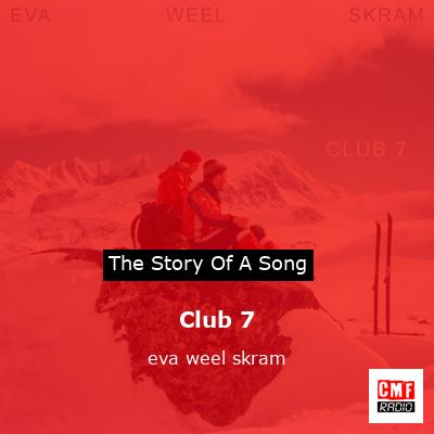 final cover Club 7 eva weel skram