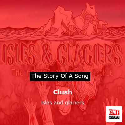 Clush – isles and glaciers