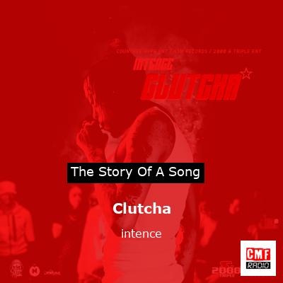 Clutcha – intence