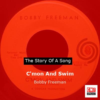C’mon And Swim – Bobby Freeman
