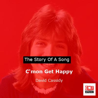 C’mon Get Happy – David Cassidy