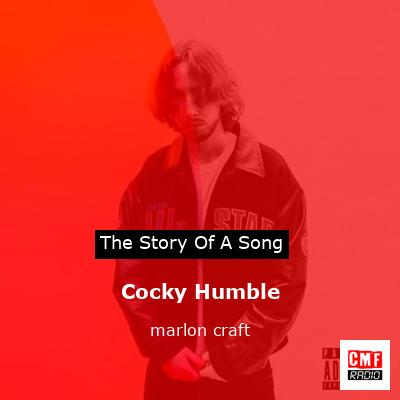 Cocky Humble – marlon craft