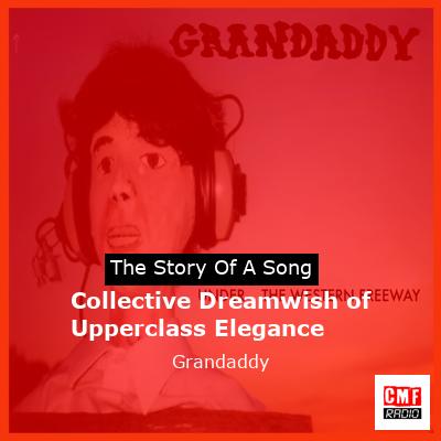 final cover Collective Dreamwish of Upperclass Elegance Grandaddy