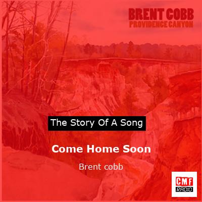 Come Home Soon – Brent cobb