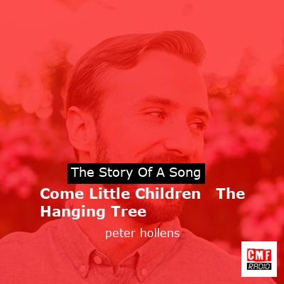 final cover Come Little Children The Hanging Tree peter hollens