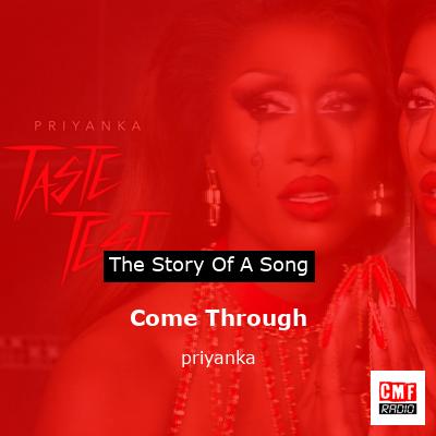 Come Through – priyanka