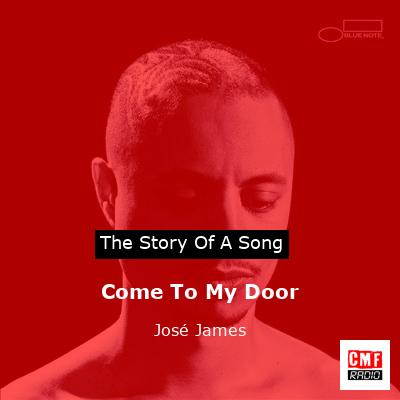 Come To My Door – José James