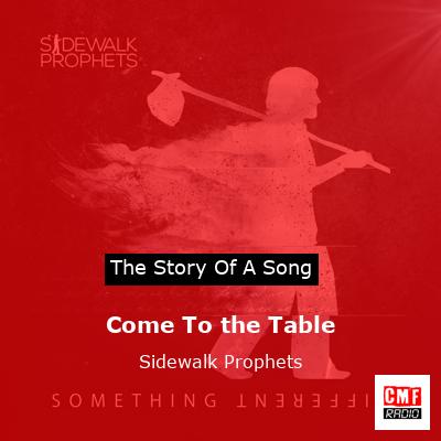 Come To the Table – Sidewalk Prophets