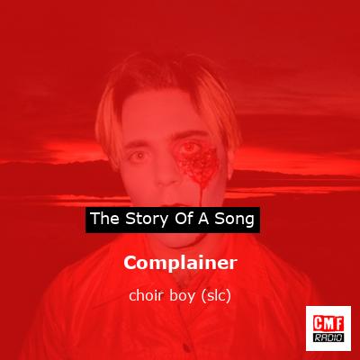 Complainer – choir boy (slc)