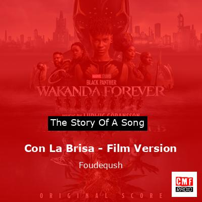 Con La Brisa – Film Version – Foudeqush