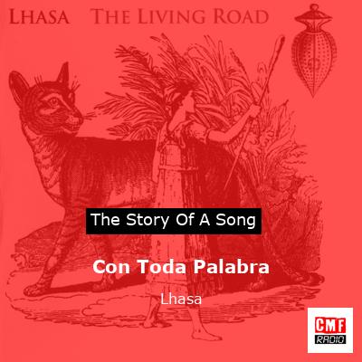 Con Toda Palabra – Lhasa